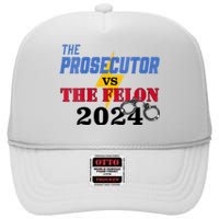 Prosecutor Vs Felon Pro Kamala Harris For President 2024 High Crown Mesh Back Trucker Hat