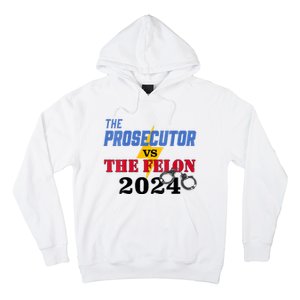 Prosecutor Vs Felon Pro Kamala Harris For President 2024 Hoodie