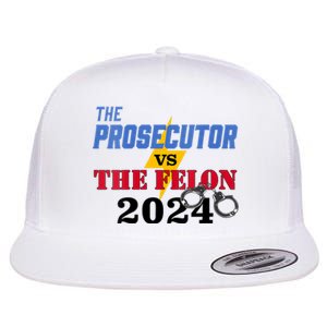 Prosecutor Vs Felon Pro Kamala Harris For President 2024 Flat Bill Trucker Hat