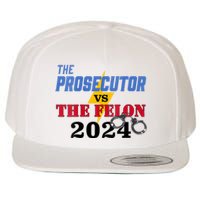 Prosecutor Vs Felon Pro Kamala Harris For President 2024 Wool Snapback Cap