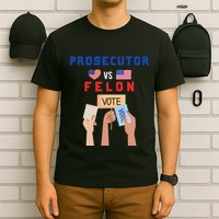 Prosecutor Vs Felon Vote T-Shirt