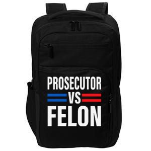 Prosecutor Vs Felon Pro Kamala Harris 2024 President Impact Tech Backpack