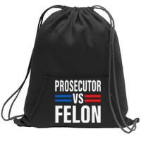 Prosecutor Vs Felon Pro Kamala Harris 2024 President Sweatshirt Cinch Pack Bag