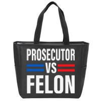 Prosecutor Vs Felon Pro Kamala Harris 2024 President Zip Tote Bag