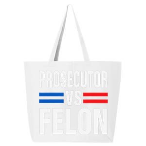 Prosecutor Vs Felon Pro Kamala Harris 2024 President 25L Jumbo Tote