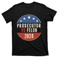 Prosecutor Vs Felon 2024 Retro Political Vote President T-Shirt