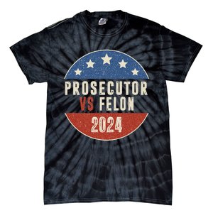 Prosecutor Vs Felon 2024 Retro Political Vote President Tie-Dye T-Shirt