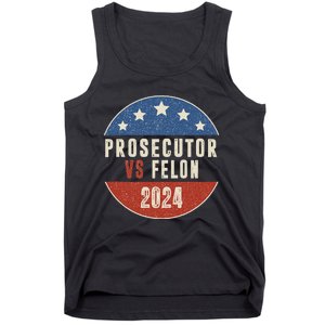 Prosecutor Vs Felon 2024 Retro Political Vote President Tank Top