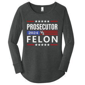 Prosecutor Vs Felon Prosecutor Vs Felon 2024 Gift Women's Perfect Tri Tunic Long Sleeve Shirt