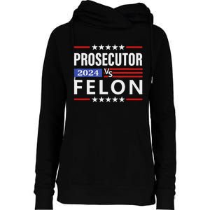 Prosecutor Vs Felon Prosecutor Vs Felon 2024 Gift Womens Funnel Neck Pullover Hood