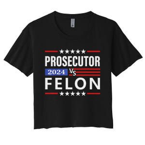 Prosecutor Vs Felon Prosecutor Vs Felon 2024 Gift Women's Crop Top Tee