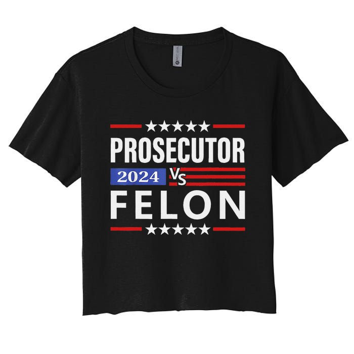 Prosecutor Vs Felon Prosecutor Vs Felon 2024 Gift Women's Crop Top Tee