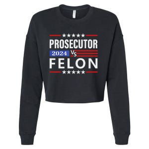 Prosecutor Vs Felon Prosecutor Vs Felon 2024 Gift Cropped Pullover Crew