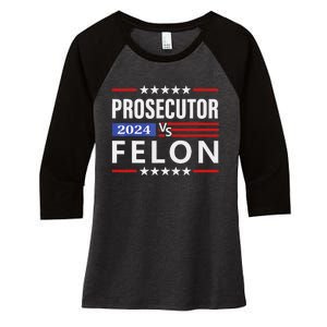 Prosecutor Vs Felon Prosecutor Vs Felon 2024 Gift Women's Tri-Blend 3/4-Sleeve Raglan Shirt