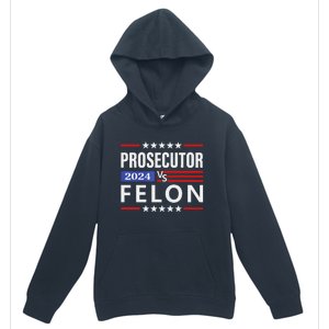 Prosecutor Vs Felon Prosecutor Vs Felon 2024 Gift Urban Pullover Hoodie