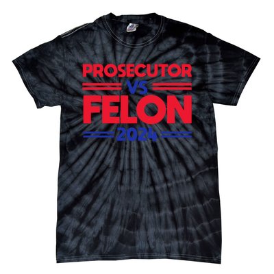 Prosecutor Vs Felon 2024 Kamala Harris Tie-Dye T-Shirt