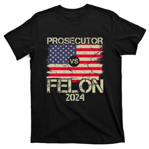 Prosecutor Vs Felon 2024 Usa Flag T-Shirt