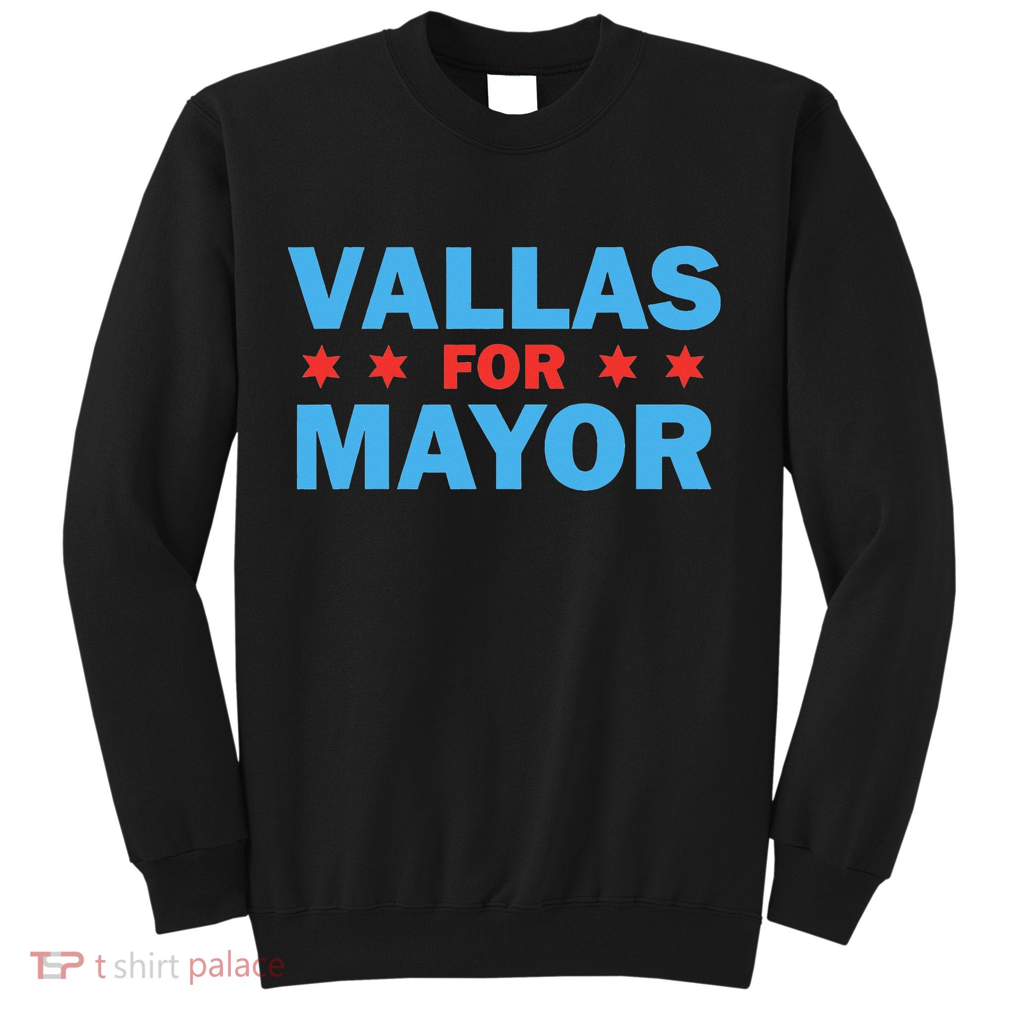 Paul Vallas For Mayor Of Chicago Sweatshirt