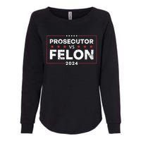 Prosecutor Vs Felon 2024 Womens California Wash Sweatshirt