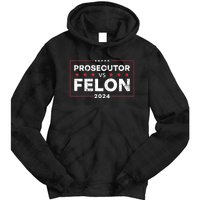 Prosecutor Vs Felon 2024 Tie Dye Hoodie