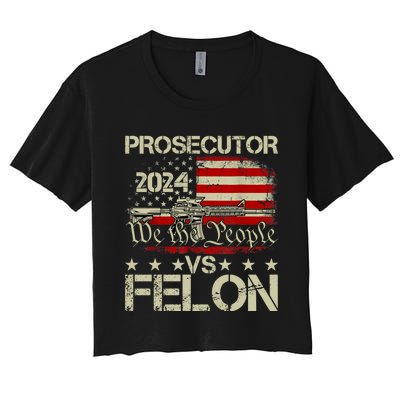 Prosecutor Vs Felon Prosecutor Vs Felon 2024 Women's Crop Top Tee