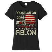 Prosecutor Vs Felon Prosecutor Vs Felon 2024 Women's T-Shirt