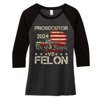 Prosecutor Vs Felon Prosecutor Vs Felon 2024 Women's Tri-Blend 3/4-Sleeve Raglan Shirt