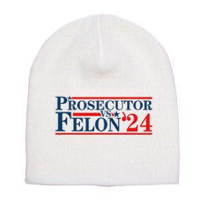 Prosecutor Vs Felon Prosecutor Vs Felon 2024 Short Acrylic Beanie