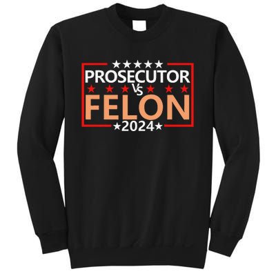 Prosecutor Vs Felon Prosecutor Vs Felon 2024 Sweatshirt