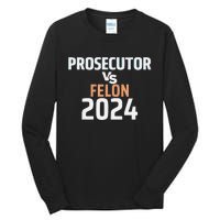 Prosecutor Vs Felon 2024 Tall Long Sleeve T-Shirt