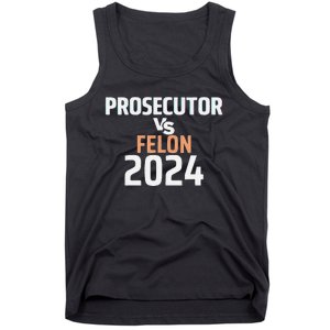 Prosecutor Vs Felon 2024 Tank Top