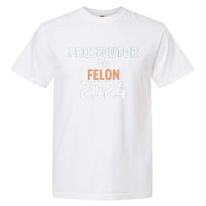 Prosecutor Vs Felon 2024 Garment-Dyed Heavyweight T-Shirt