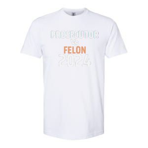 Prosecutor Vs Felon 2024 Softstyle CVC T-Shirt