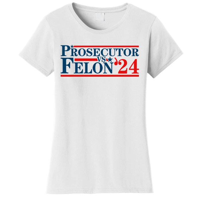 Prosecutor Vs Felon Prosecutor Vs Felon 2024 Women's T-Shirt