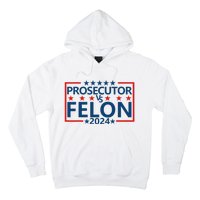 Prosecutor Vs Felon Prosecutor Vs Felon 2024 Hoodie