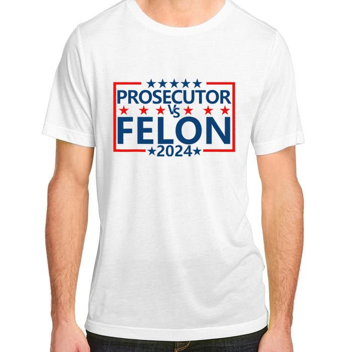 Prosecutor Vs Felon Prosecutor Vs Felon 2024 Adult ChromaSoft Performance T-Shirt