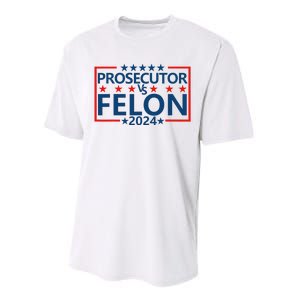 Prosecutor Vs Felon Prosecutor Vs Felon 2024 Performance Sprint T-Shirt