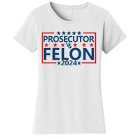 Prosecutor Vs Felon Prosecutor Vs Felon 2024 Women's T-Shirt