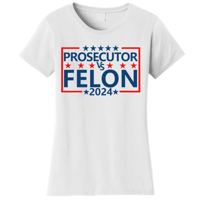 Prosecutor Vs Felon Prosecutor Vs Felon 2024 Women's T-Shirt