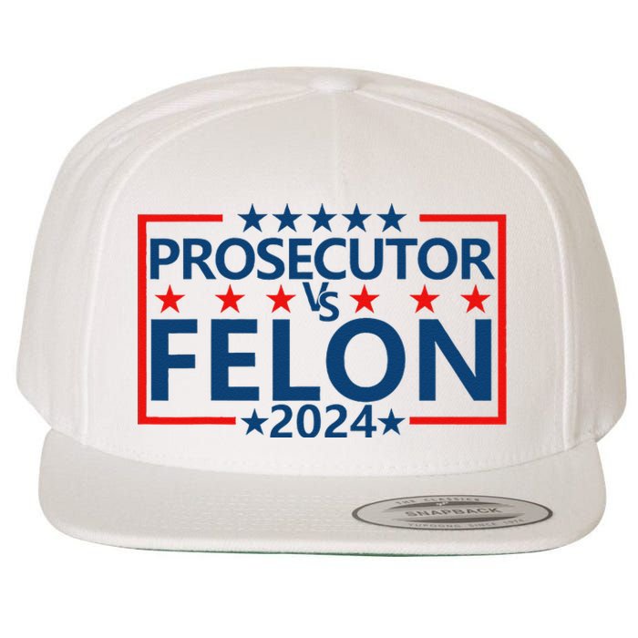 Prosecutor Vs Felon Prosecutor Vs Felon 2024 Wool Snapback Cap