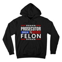 Prosecutor Vs Felon Prosecutor Vs Felon 2024 Hoodie