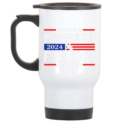 Prosecutor Vs Felon Prosecutor Vs Felon 2024 Stainless Steel Travel Mug