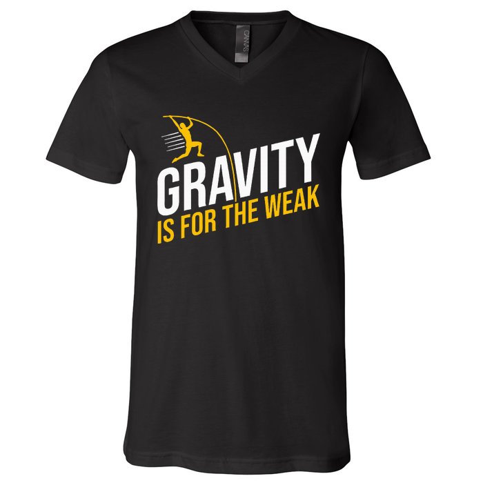 Pole Vaulting Gravity Is For The Weak Pole Vault V-Neck T-Shirt