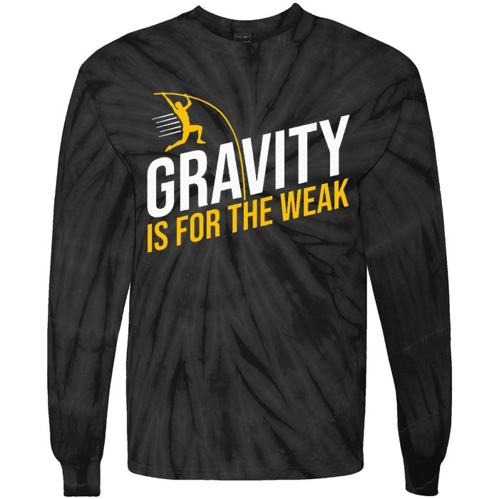 Pole Vaulting Gravity Is For The Weak Pole Vault Tie-Dye Long Sleeve Shirt