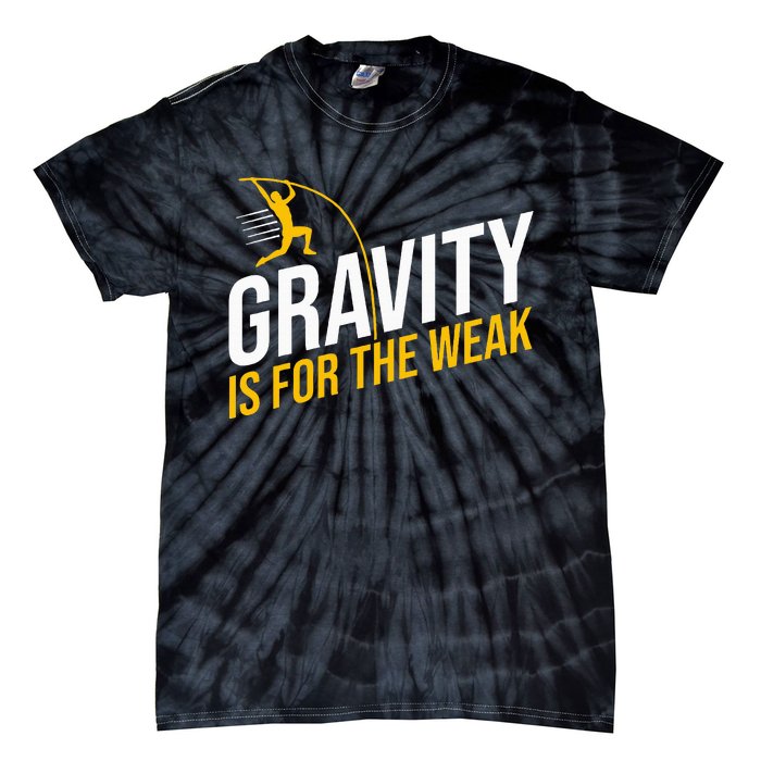 Pole Vaulting Gravity Is For The Weak Pole Vault Tie-Dye T-Shirt