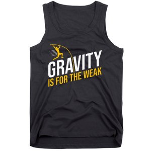 Pole Vaulting Gravity Is For The Weak Pole Vault Tank Top