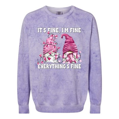 Pink Valentine Gnomes Its Fine Im Fine Everythings Fine Colorblast Crewneck Sweatshirt