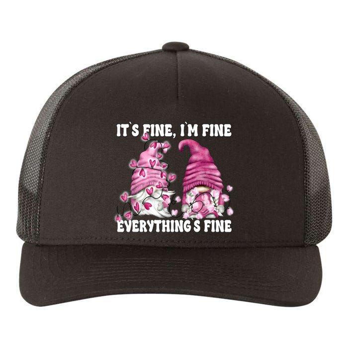 Pink Valentine Gnomes Its Fine Im Fine Everythings Fine Yupoong Adult 5-Panel Trucker Hat