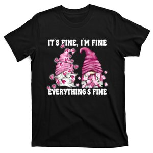 Pink Valentine Gnomes Its Fine Im Fine Everythings Fine T-Shirt