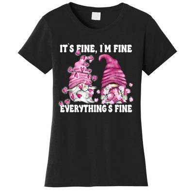 Pink Valentine Gnomes Its Fine Im Fine Everythings Fine Women's T-Shirt